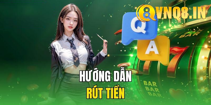 Rút tiền VNQ8