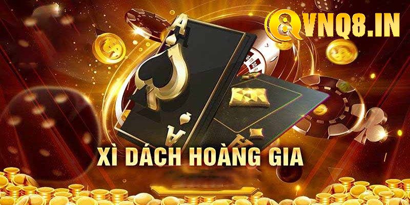 xì dách hoàng gia